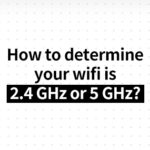 How to determine your wifi is 2.4 GHz or 5 GHz?